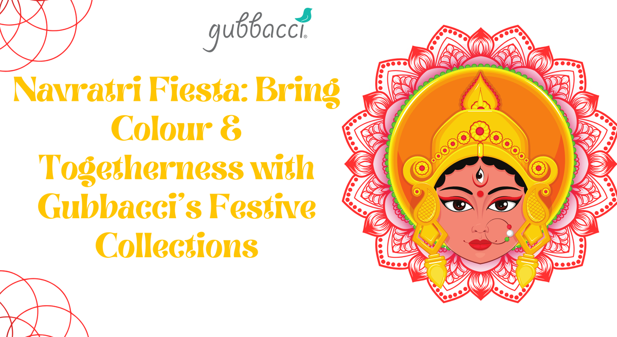 Navratri Fiesta: Bring Colour & Togetherness with Gubbacci’s Festive Collections