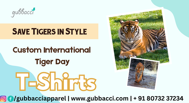 Save Tigers in Style: Custom International Tiger Day T-Shirts