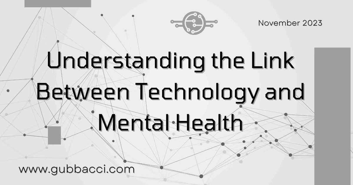 Understanding the Link Between Technology and Mental Health