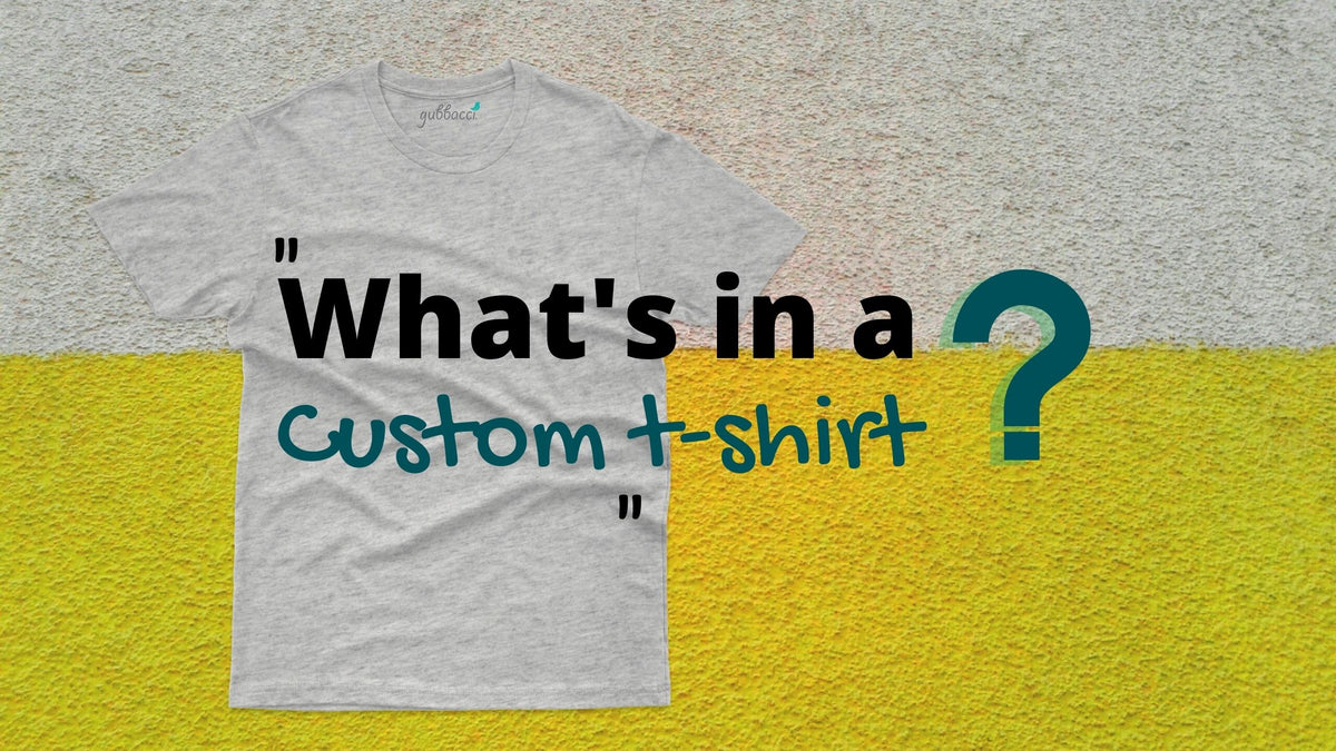 What's in a Custom T-shirt? 4 Ways a T-shirt Can Add Value to Your Life