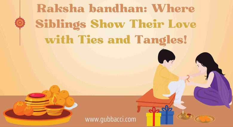Raksha bandhan: Where Siblings Show Their Love with Ties and Tangles!