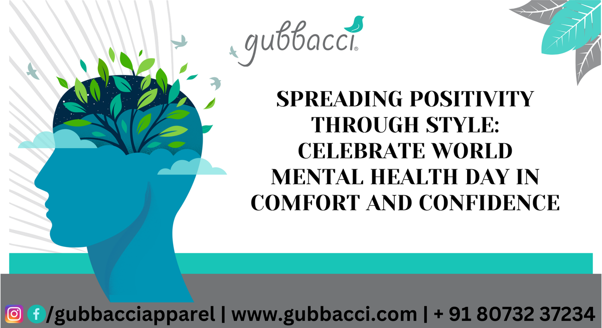 Spreading Positivity Through Style: Celebrate World Mental Health Day in Comfort and Confidence