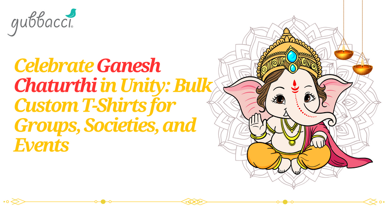 Celebrate Ganesh Chaturthi in Unity: Bulk Custom T-Shirts for Groups, Societies, and Events