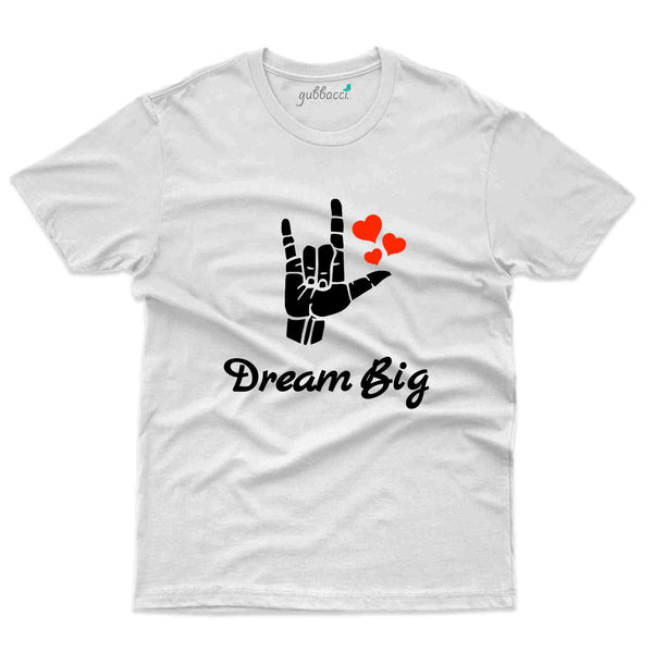 Dream Big T-Shirt - Sign Language Collection - Gubbacci