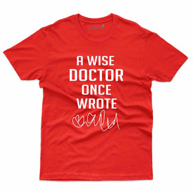 A Wise Doctor T-Shirt- Doctor Collection