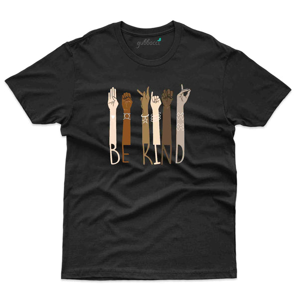 Be Kind T-Shirt - Sign Language Collection - Gubbacci