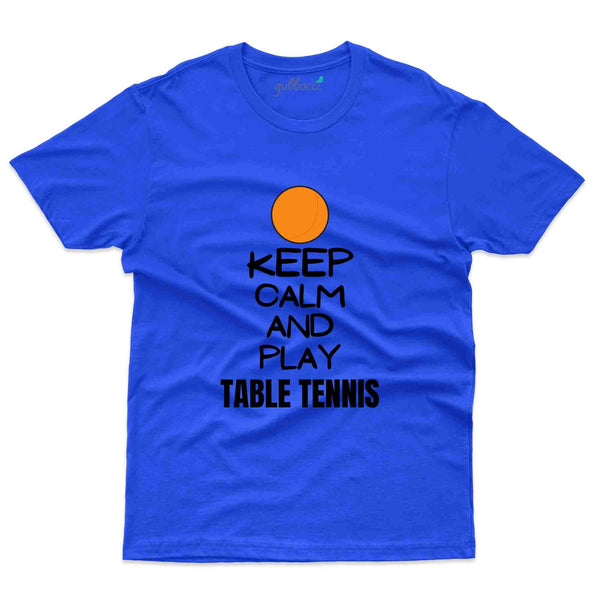 Keep Calm T-Shirt -Table Tennis Collection - Gubbacci