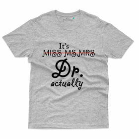 Its Dr. T-Shirt - Doctor Collection