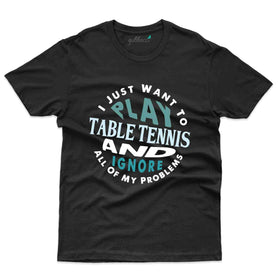 Ignore T-Shirt -Table Tennis Collection