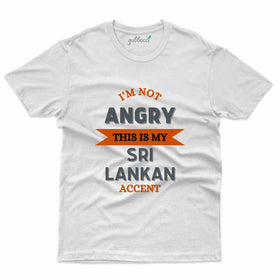I'm Not Angry T-Shirt Sri Lanka Collection