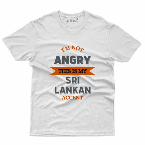 I'm Not Angry T-Shirt Sri Lanka Collection - Gubbacci