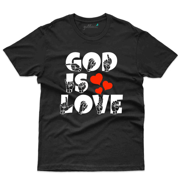 God Is Love T-Shirt - Sign Language Collection - Gubbacci