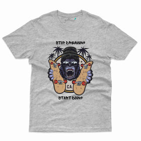 Stop Dreaming T-Shirt - Skateboard Collection
