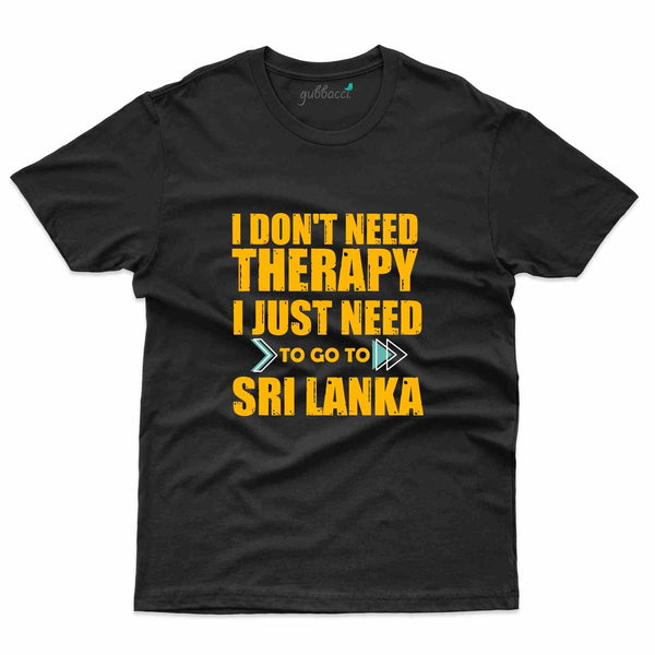 Don't Need T-Shirt -Sri Lanka Collection - Gubbacci