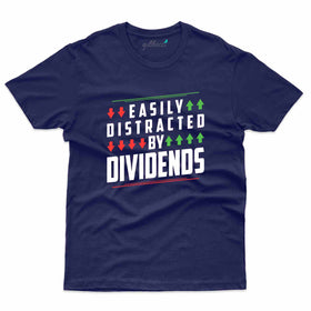 Easily Distracted by Dividends T-Shirt - Stock Market
