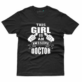 Awesome Girl Doctor T-Shirt - Doctor Collection