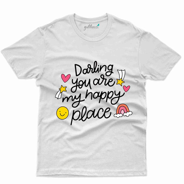 Darling Happy Place T-Shirt - Valentine Day T-Shirt Collection