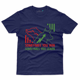 Sometimes You Learn T-Shirt - Stock Market Collection