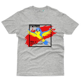 I'm Free Bird T-Shirt - Pet Design T-Shirt Collection