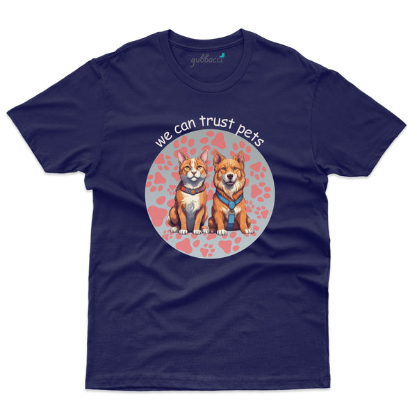 Trust Pets T-Shirt - Pet Design T-Shirt Collection