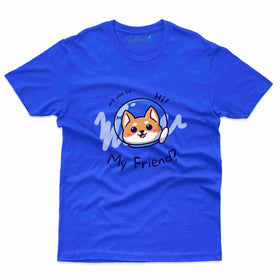 Hi My Friend T-Shirt - Friends Forever T-Shirt Collection