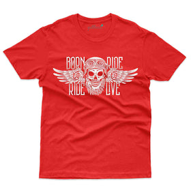 Born To Ride T-Shirt- Biker Collection