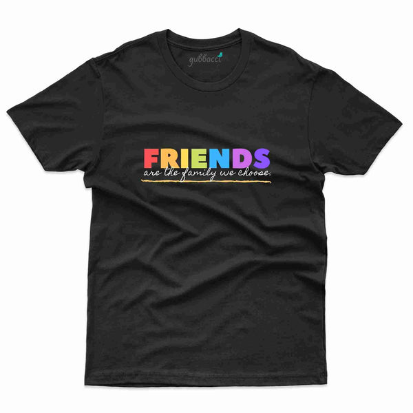 Friends We Choose T-shirt - Friends Collection - Gubbacci
