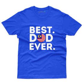 Best Dad T-Shirt - Malaysia Collection