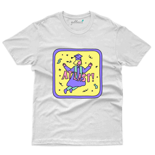 AT Last T-shirt - Graduation Day Collection - Gubbacci