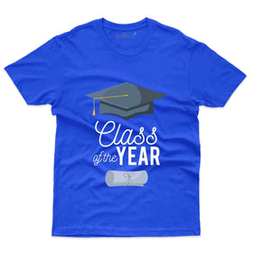 Class Of The Year T-shirt - Graduation Day Collection