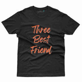 3 Best Friends 4 T-shirt - Friends Collection