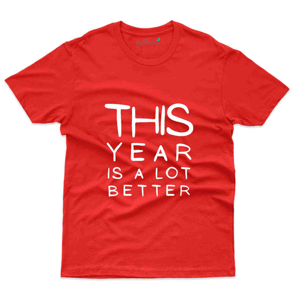 Lot Better Custom T-shirt - New Year Collection - Gubbacci