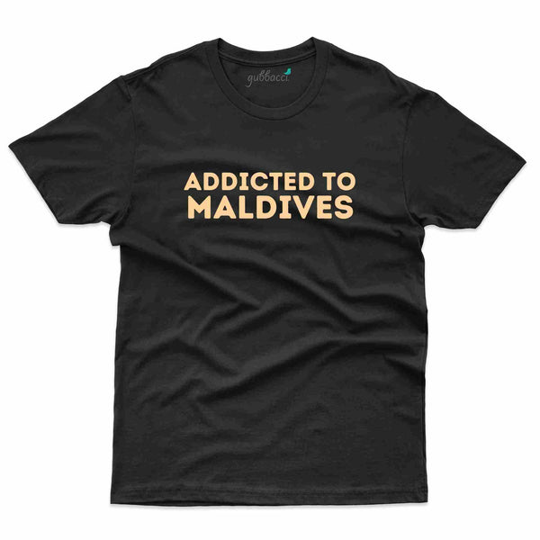 Addicted To Maldives T-Shirt - Maldives Collection - Gubbacci