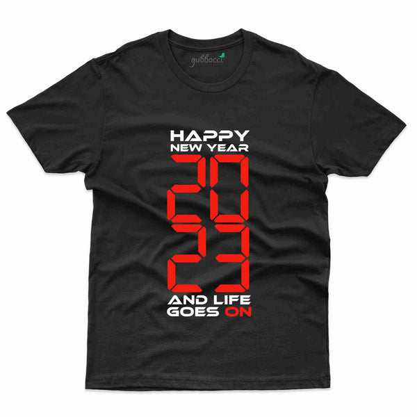 2023 Life Goes on Custom T-Shirt - New Year Collection - Gubbacci