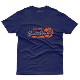 Live Love Basket Ball T-shirt - Basket Ball Collection