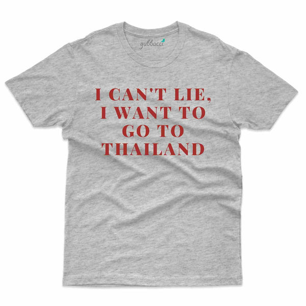 I Can't Lie T-Shirt - Thailand Collection - Gubbacci