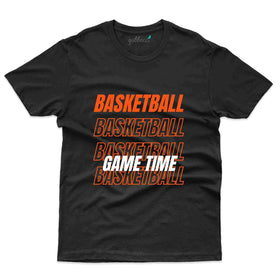 Basket Ball Game Time T-Shirt - Basket Ball Collection