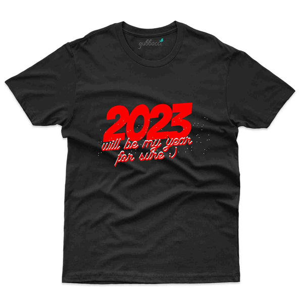 2023 Is My Year Custom T-shirt - New Year Collection - Gubbacci