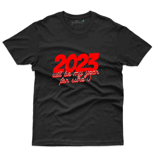 2023 Is My Year Custom T-shirt - New Year Collection - Gubbacci