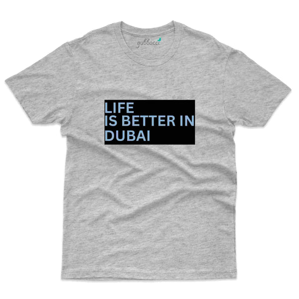 Life Is Better T-Shirt - Dubai Collection - Gubbacci