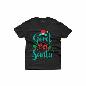 Be Good Santa T-shirt - Christmas Collection