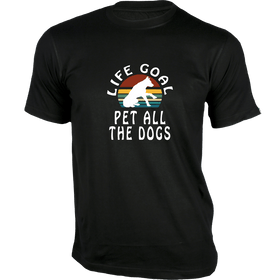 Life Goal Pet all the Dogs - Pet Design T-Shirt