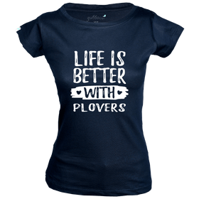 Life is Better With Plovers - Pet Print T-Shirt Collection