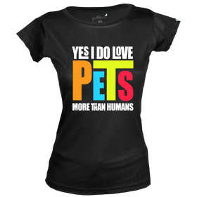 Love Pets More Than Human T-Shirt - Pet Print T-Shirt