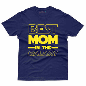 Best Mom In the Galaxy - Mothers Day T-Shirt Collection