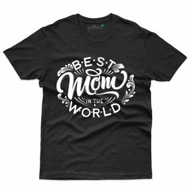 Best Mom in the world T-shirts collection