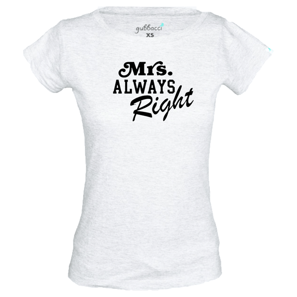 Gubbacci Apparel Boat Neck XS Mrs. Always Right T-Shirt - Couple Design Buy Mrs. Never Right T-Shirt - Couple Design