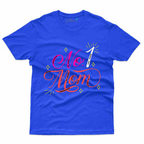 No.1 Mom - Mothers Day T-shirts Collection