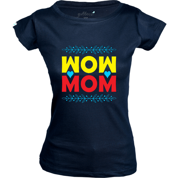 Gubbacci Apparel Boat Neck S Wow Mom T-Shirt - Mothers Day Collection Buy Wow Mom T-Shirt - Mothers Day Collection