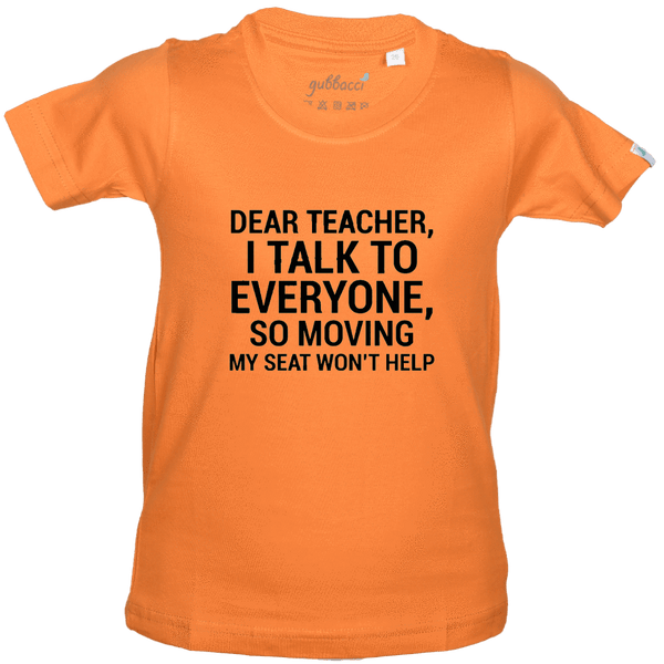 Gubbacci Apparel Kids Round Neck T-shirt 18 Dear Teacher I talk to Everyone - Funny Kids T-Shirt Buy Dear Teacher I talk to Everyone - Funny Kids T-Shirt